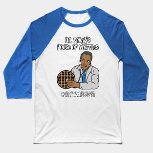 Dr. Frank's House of Waffles - Back Baseball T-Shirt